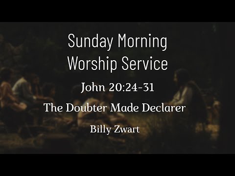 The Doubter Made Declarer - John 20:24-31