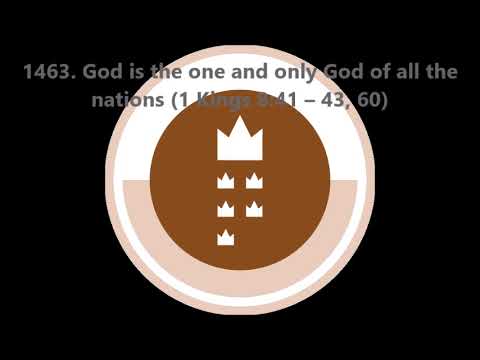 1463. God is the one and only God of all the nations (1 Kings 8:41–43,60)
