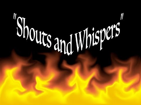 "Shouts and Whispers" - Acts 2: 1-4; John 14: 8-17, 25-27