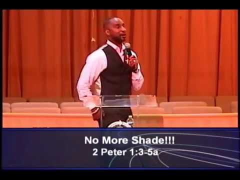 No More Shade!!! (2 Peter 1:3-5a) - Sermon