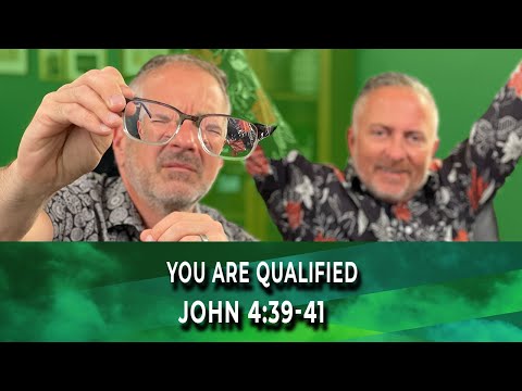WakeUp Daily Devotional | You Are Qualified Everything | John 4:39-41