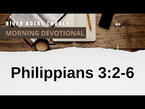 Morning Devotional - Philippians 3:2-6