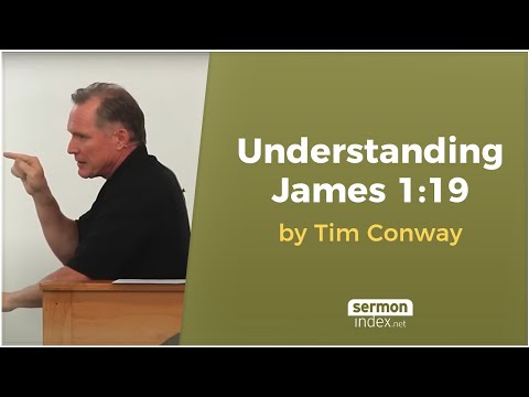 Understanding James 1:19 by Tim Conway