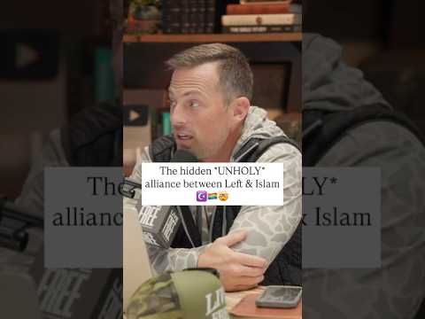 The hidden *UNHOLY* alliance between the Left and Islam