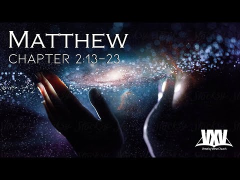 Verse by Verse - Matthew 2:13-23