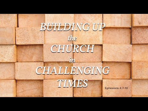 Building Up the Church in Challenging Times | Milton Vincent | Ephesians 4:7-16  | Sept. 12, 2021