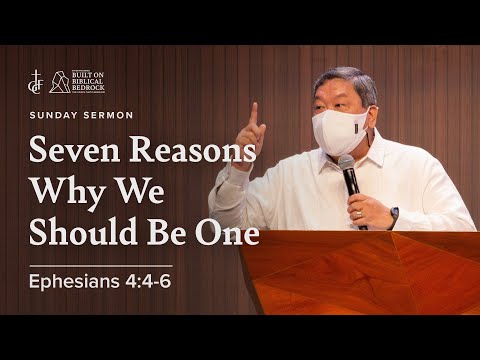 Sunday Sermon • Ephesians 4:4-6 • Seven Reasons Why We Should Be One