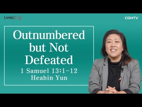 Outnumbered but Not Defeated (1 Samuel 13:1-12)- Living Life 02/14/2023 Daily Devotional Bible Study