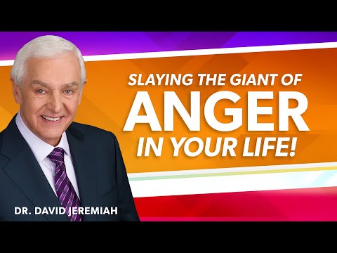 Slaying the Giant of Anger | DR. David Jeremiah | Ephesians 4:25-32