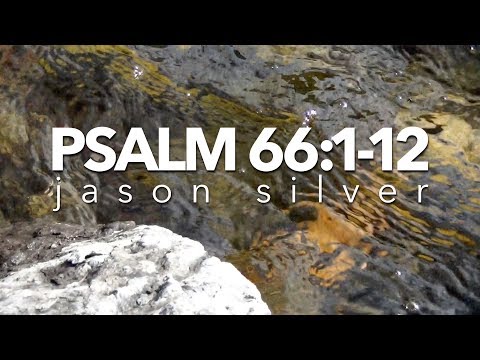 ???? Psalm 66:1-11 Song - Praises to Your Name