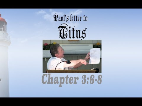 Titus 3:6-8 'The Shedding of God's Grace' Message 14 by Pastor Ricky Kurth