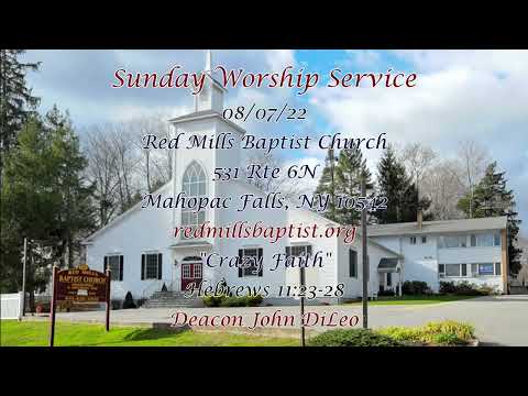 11am Worship Service on 08/07/2022 "Crazy Faith" Hebrews 11:23-28