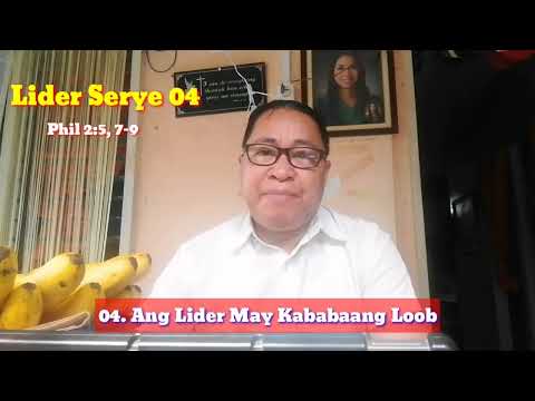 LIDER 04 May Kababaang Loob / Phil 2:5,7-9 James 4:10 / #liderserye2022 II Gerry Eloma Channel