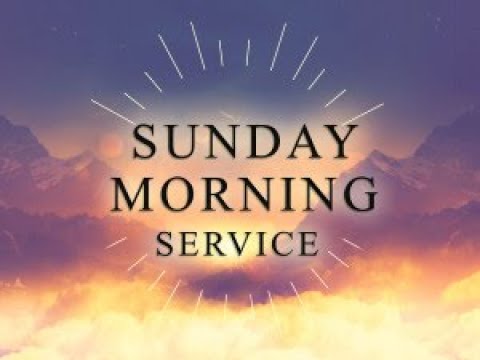 "I am Coming Quickly"  Revelation 22:6-21  Sunday Morning, May 10, 2020