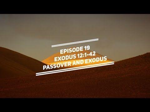 E100 Episode 19: Exodus 12:1-42 – “Passover and Exodus”