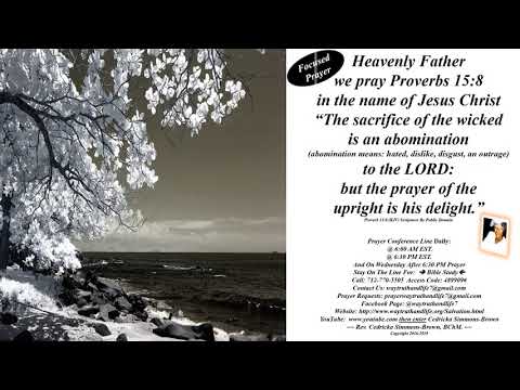 Focused Prayer Proverbs 15:8 Rev. Cedricka Simmons-Brown