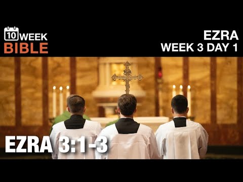 Joshua and Zerubbabel | Ezra 3:1-3 | Week 3 Day 1 Study of Ezra