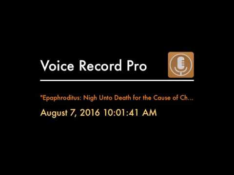 "Epaphroditus: Nigh Unto Death For The Cause of Christ" (Phil. 2:25-30; 4:18-20)