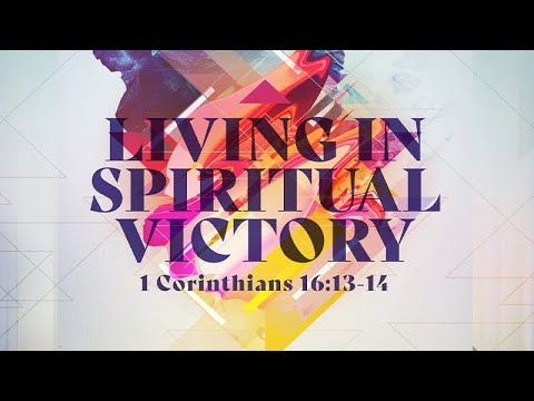 1 Corinthians 16:1-14 | Living in Spiritual Victory | Jean Marais