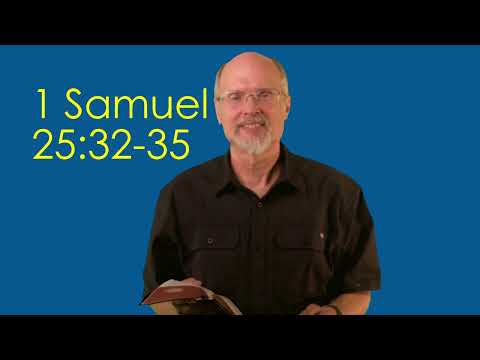 1 Samuel 25:32-35 David Responds Favorably