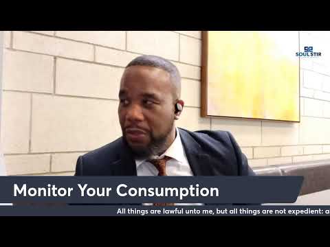 Monitor Your Consumption- 1 Corinthians 10:33