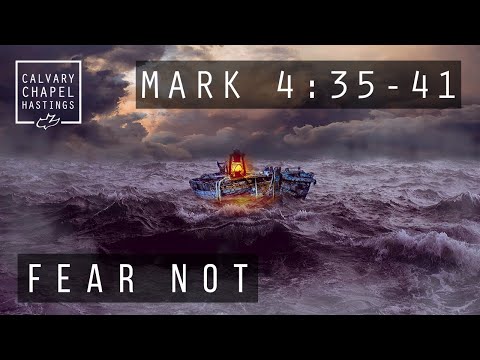 Mark 4:35-41 | Fear Not | Doug Keen