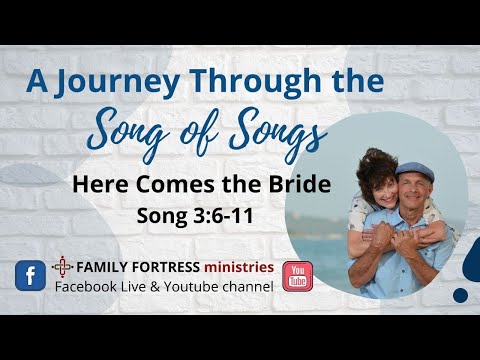 S8: Here Comes the Bride | Song 3:6-11