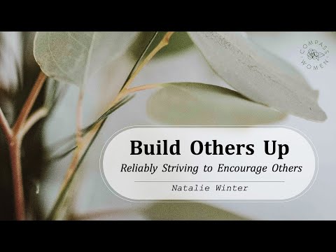 Build Others Up (Colossians 4:15-18) | Women's Bible Study | Natalie Winter