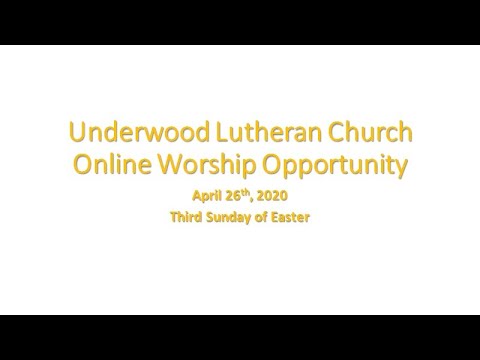 Underwood Lutheran Church Online Worship Opportunity