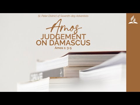 Judgement on Damascus • Amos 1:3-5 | The Book of Amos