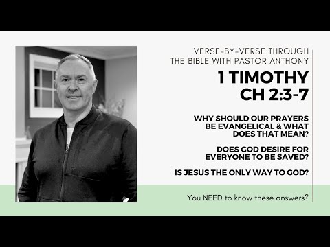 1 Timothy 2:3-7 Is Jesus the only way to God? Does God want everybody to be saved?