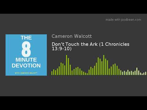 Don't Touch the Ark (1 Chronicles 13:9-10)
