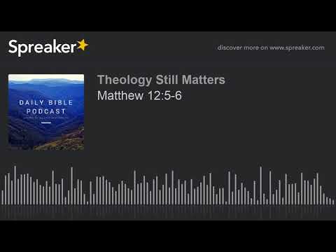 Matthew 12:5-6
