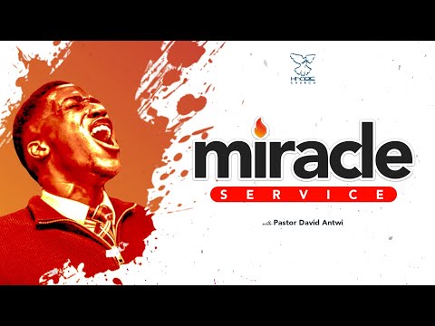 Miracle Service with David Antwi | Kharis Church