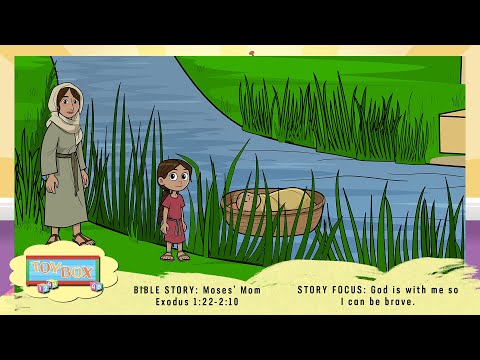 Preschool: Moses’ Mom (Exodus 1:22 - 2:10)