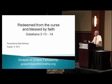 Redeemed from the Curse and Blessed by Faith Galatians 3:13-14)