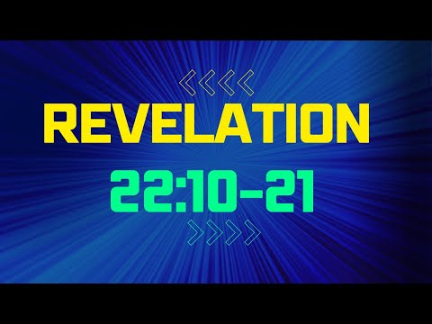 Sunday School Lesson|August 28 2022|Revelation 22:10-21