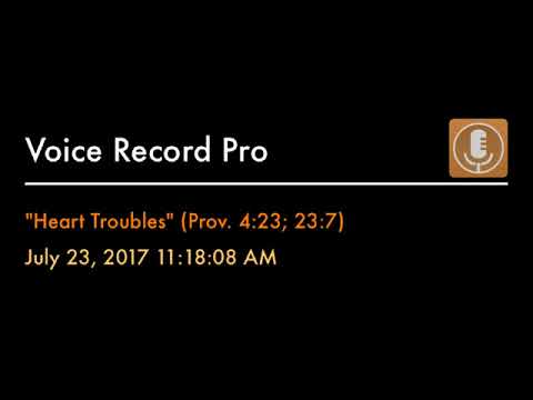 "Heart Troubles" (Prov. 4:23; 23:7)