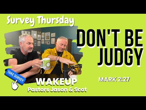WakeUp Daily Devotional | Don't Be Judgy | Mark 2:27