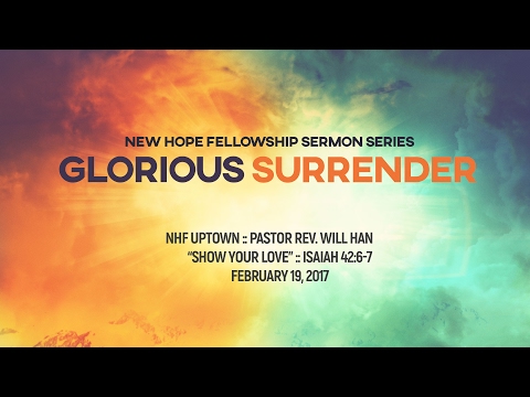 Uptown | "Show Your Love" (Isaiah 42:6-7)