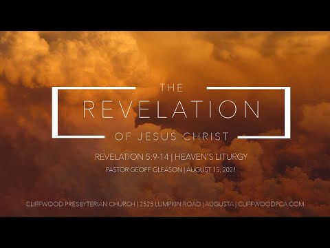 Revelation 5:9-14  "Heaven's Liturgy"