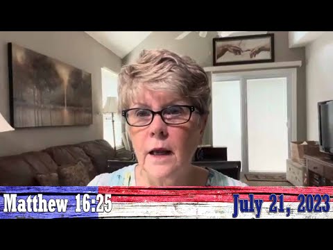 Daily Devotionals for July 21, 2023 - Matthew 16:25 by Bonnie Jones
