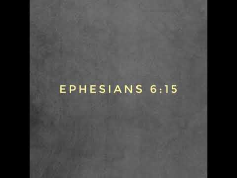 Ephesians 6:15. The shoes of the Gospel of peace.