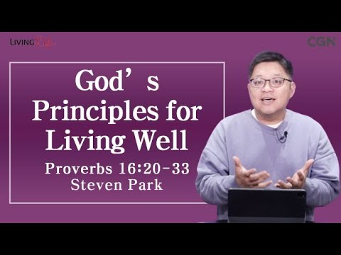 God's Principles for Living Well (Proverbs 16:20-33) - 11/14/2023 Daily Devotional Bible Study