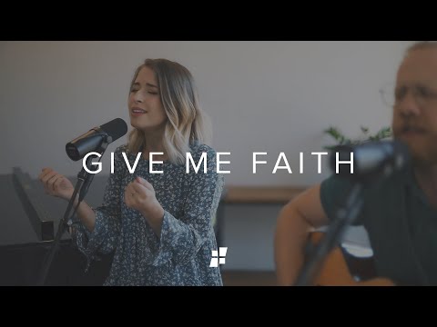 Give Me Faith // CCChapel Music
