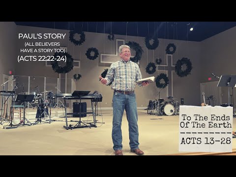 Paul's Story (All Believers Have a Story Too) | Acts 22:22-24