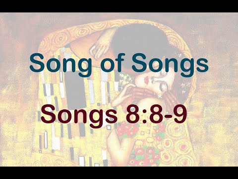 Song of Songs 8:8-9