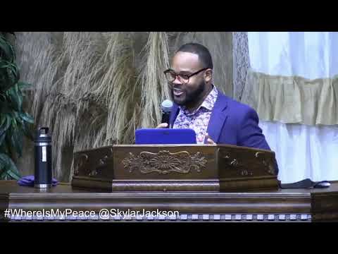 "Where Is My Peace" Matthew 6:33-34 Pastor Skylar Jackson