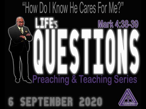 "How Do I Know He Cares For Me?" Mark 4:38-39