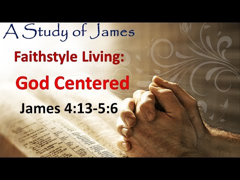 Genesis: Jacob's Death and Burial | "Faithstyle Living: God Centered (James 4:13-5:6)"